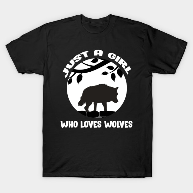 Just A Girl Who Loves Wolves T-Shirt by DesignerMAN